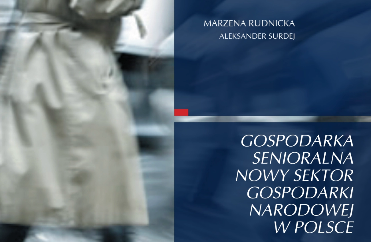 Gospodarka Senioralna. Nowy sektor gospodarki narodowej